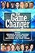 The Game Changer: Inspirati...