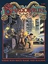 Shadowrun: Where Man Meets Magic and Machine (1st edition) Shadowrun: Where Man Meets Magic and Machine (1st edition)
