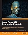 Unreal Engine 4 AI Programming Essentials Unreal Engine 4 AI Programming Essentials