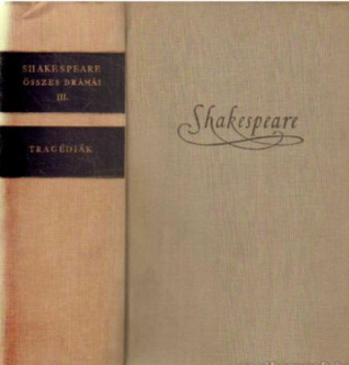 ​Shakespeare összes drámái - III. Kötet - Tragédiák (Hardcover)
