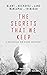 The Secrets That We Keep (A...