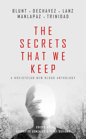 The Secrets That We Keep (A #HeistClub New Blood Anthology)