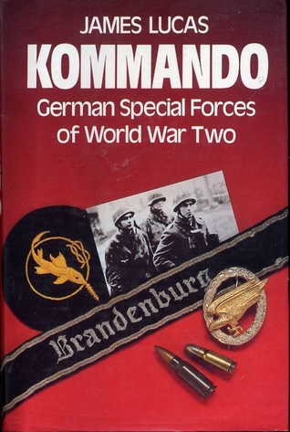 Kommando:  German Special Forces of World War Two