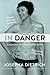 In Danger by Josepha Dietrich