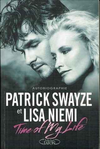 Patrick Swayze, Time of my life