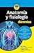 Anatomía y fisiología para Dummies (Spanish Edition)