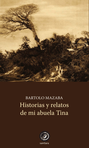 Historias y relatos de mi abuela Tina