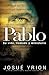 Pablo: Su vida, llamado y ministerio