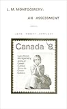 L.M. Montgomery: An Assessment