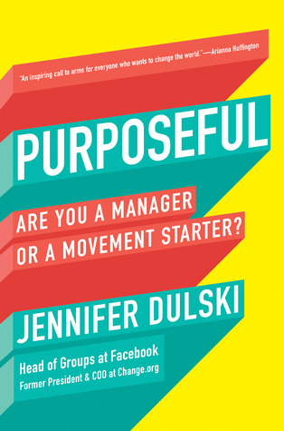 Purposeful: Are You a Manager or a Movement Starter? (Hardcover)