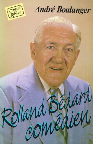 Rolland Bédard, comédien
