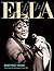 ELLA: A Biography of the Le...