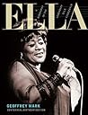 ELLA: A Biography...