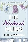 The Naked Nuns (Flaxborough, #8) The Naked Nuns (Flaxborough, #8)