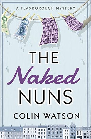 The Naked Nuns (Flaxborough, #8)