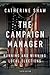 The Campaign Manager: Running and Winning Local Elections