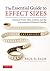 The Essential Guide to Effect Sizes