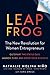 Leapfrog: The New Revolution for Women Entrepreneurs