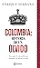 Colombia: Historia de un Ol...
