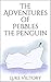 The Adventures of Pebbles the Penguin by Luke Victory