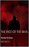 The Face of the Devil: No One To Trust
