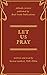 Let Us Pray