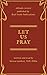 Let Us Pray by Steven Lambert