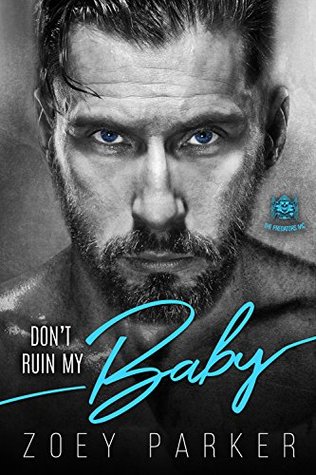 Don’t Ruin My Baby (The Predators MC Book 1)