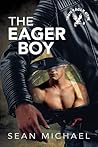 The Eager Boy (Iron Eagle Gym, #6) The Eager Boy (Iron Eagle Gym, #6)