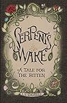 Serpent's Wake: a...