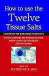 How to Use Twelve Tissue Salts How to Use Twelve Tissue Salts