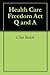 Health Care Freedom Act Q a...