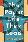 The Paper Life They Lead by Patrick Crerand