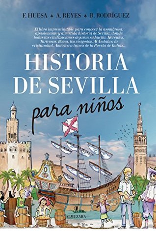 Historia de Sevilla para niños (Andalucía) (Spanish Edition)