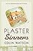 Plaster Sinners (Flaxborough, #11)