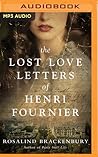 The Lost Love Letters of Henri Fournier by Rosalind Brackenbury The Lost Love Letters of Henri Fournier by Rosalind Brackenbury