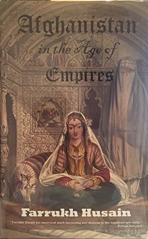 Afghanistan in the Age of Empires: the Great Game for South and Central Asia (Kindle Edition)