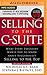 Selling to the C-Suite: What Every Executive Wants You to Know About Successfully Selling to the Top