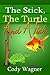 The Stick, The Turtle and A Fish by Cody Wagner