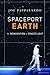 Spaceport Earth: The Reinvention of Spaceflight