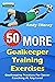 50 More Goalkeeper Training...