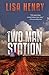 Two Man Station (Emergency Services, #1)