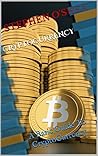 CRYPTOCURRENCY: A Basic Guide and Bible to Cryptocurrency