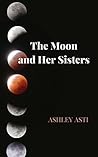 The Moon and Her Sisters The Moon and Her Sisters