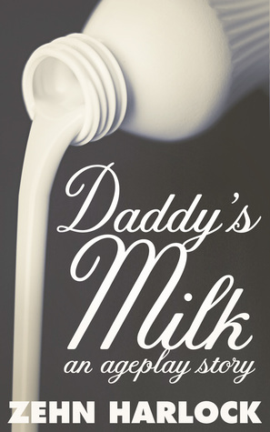 Daddy's Milk An Ageplay Story
