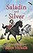 Saladin and Silver: Book 2 ...
