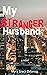 My Stranger Husband