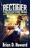 Rectifier - The Electric Man (After the Crash Superhero, #2)
