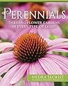 Perennials: Thriving Flower Gardens in Every Type of Light