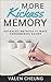 More Kickass Memory: Advanced Methods to Make Remembering Easier (Kickass Grades Book 4)